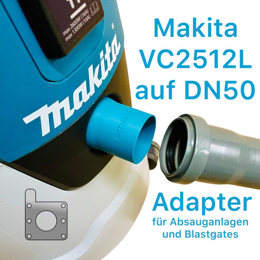 Makita VC2512L auf DN50 Adapter für Absauganlage Blastgate